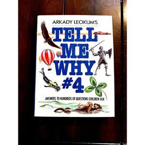 Tell Me Why #4 Answers to Hundreds of Questions Children Ask 1986Arkady Leokum's